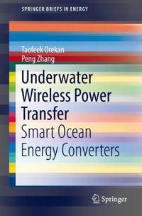 Cover image for Underwater Wireless Power Transfer: Smart Ocean Energy Converters