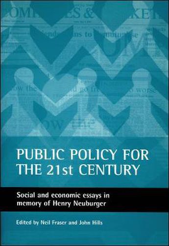 Public policy for the 21st century: Social and economic essays in memory of Henry Neuburger