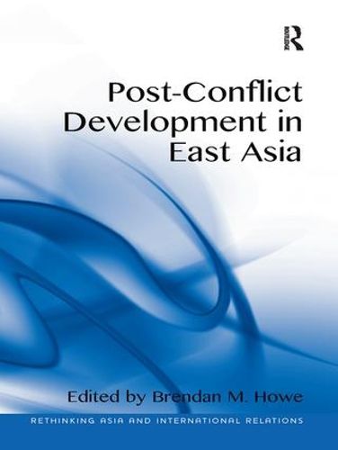 Cover image for Post-Conflict Development in East Asia