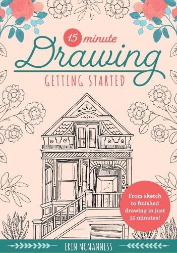 Cover image for 15-Minute Drawing: Getting Started: From sketch to finished drawing in just 15 minutes!