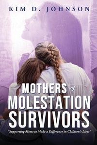 Cover image for Mothers of Molestation Survivors