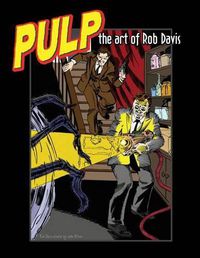 Cover image for Pulp: The Art of Rob Davis