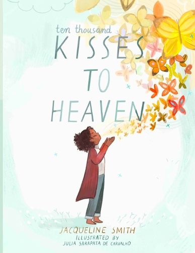 Cover image for Ten Thousand Kisses to Heaven