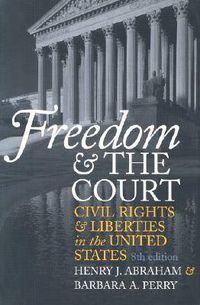 Cover image for Freedom and the Court: Civil Rights and Liberties in the United States