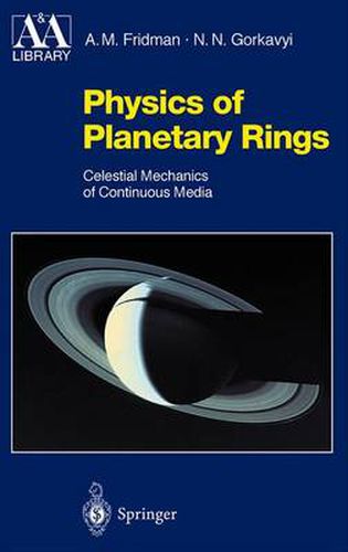 Cover image for Physics of Planetary Rings: Celestial Mechanics of Continuous Media