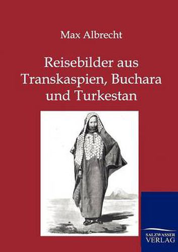 Cover image for Reisebilder aus Transkaspien, Buchara und Turkestan