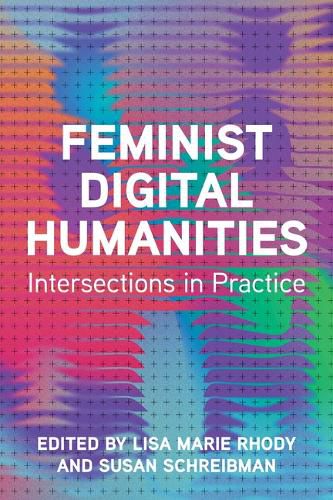 Feminist Digital Humanities