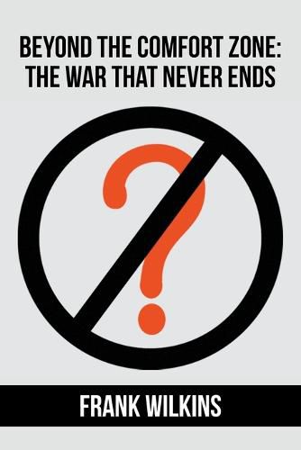 Cover image for Beyond The Comfort Zone: The War That Never Ends