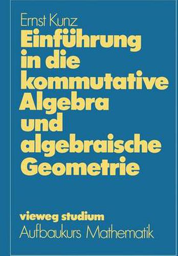 Cover image for Einfuhrung in Die Kommutative Algebra Und Algebraische Geometrie