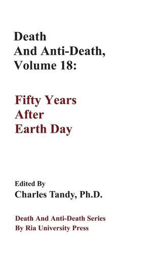 Cover image for Death And Anti-Death, Volume 18: Fifty Years After Earth Day