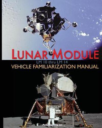 Cover image for Lunar Module LM 10 Thru LM 14 Vehicle Familiarization Manual