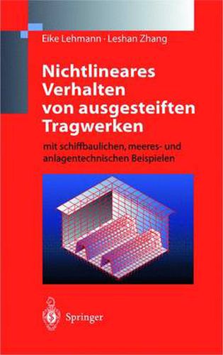 Cover image for Nichtlineares Verhalten von ausgesteiften Tragwerken: mit schiffbaulichen, meeres- und anlagentechnischen Beispielen