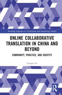 Cover image for Online Collaborative Translation in China and Beyond: Community, Practice, and Identity