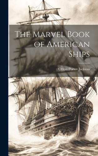 Cover image for The Marvel Book of American Ships