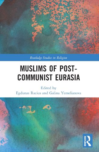 Cover image for Muslims of Post-Communist Eurasia