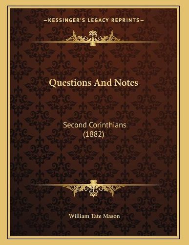 Cover image for Questions and Notes: Second Corinthians (1882)