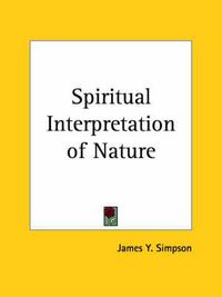 Cover image for Spiritual Interpretation of Nature (1912)