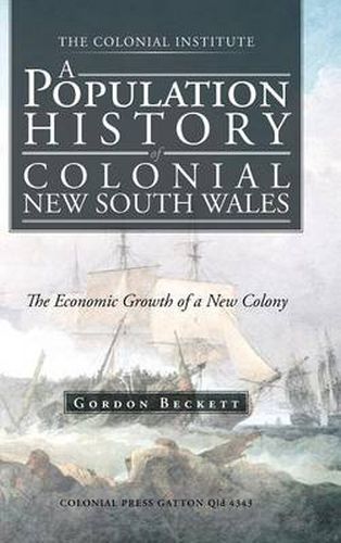 A Population History of Colonial New South Wales: The Economic Growth of a New Colony