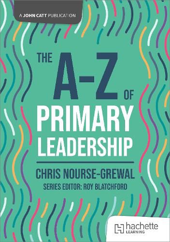 The A-Z of Primary Leadership