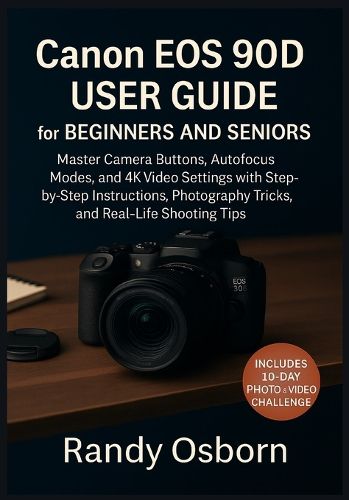 Cover image for Canon EOS 90D User Guide for Beginners and Seniors