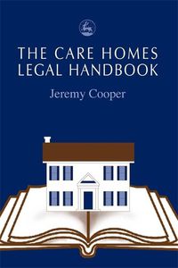 Cover image for The Care Homes Legal Handbook