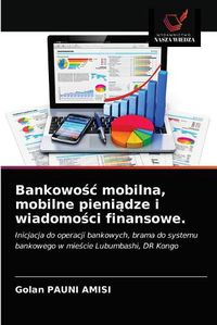 Cover image for Bankowo&#347;c mobilna, mobilne pieni&#261;dze i wiadomo&#347;ci finansowe.