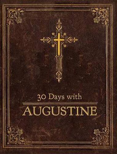 30 Days with Augustine: A Prayer Book