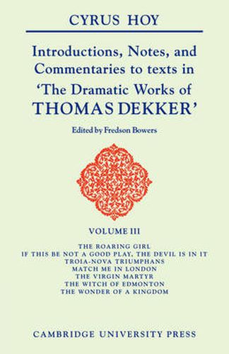 Cover image for Introductions, Notes, and Commentaries to Texts in 'The Dramatic Works of Thomas Dekker