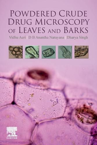 Cover image for Powdered Crude Drug Microscopy of Leaves and Barks