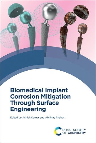 Cover image for Biomedical Implant Corrosion Mitigation Through Surface Engineering
