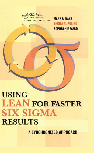 Cover image for Using Lean for Faster Six Sigma Results: A Synchronized Approach