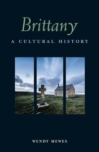 Cover image for Brittany: A Cultural History