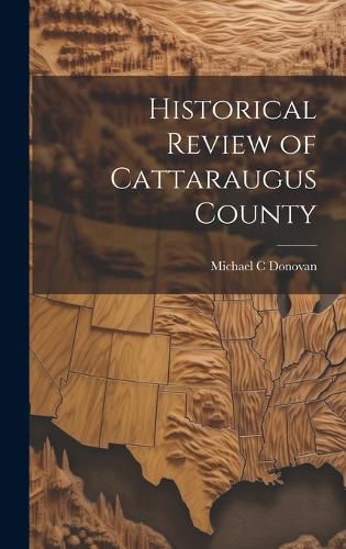 Cover image for Historical Review of Cattaraugus County