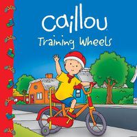 Cover image for Caillou: Training Wheels