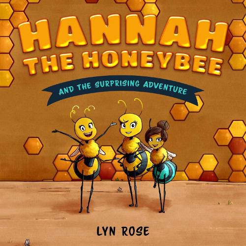 Cover image for Hannah the Honeybee and the Surprising Adventure