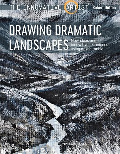 Cover image for The Innovative Artist: Drawing Dramatic Landscapes: New Ideas and Innovative Techniques Using Mixed Media