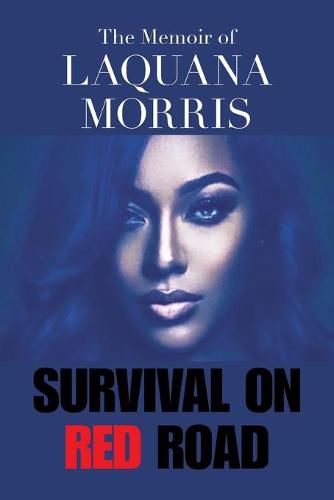 Cover image for The Memoir of Laquana Morris: Survival on Red Road