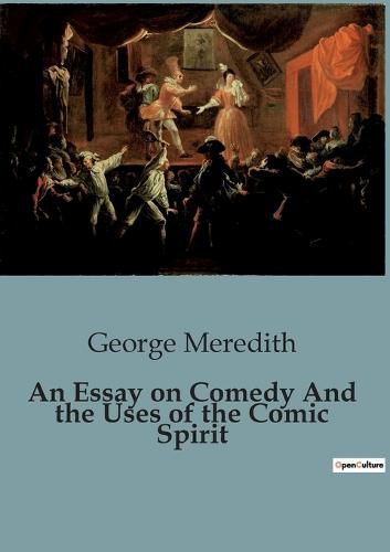 Cover image for An Essay on Comedy And the Uses of the Comic Spirit