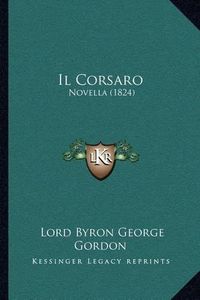 Cover image for Il Corsaro: Novella (1824)