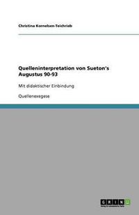 Cover image for Quelleninterpretation von Sueton's Augustus 90-93