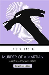 Cover image for Murder of a Martian: A Bernie Fazakerley Mystery