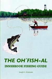 Cover image for The Oh'Fish-Al Innsbrook Fishing Guide