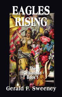 Cover image for Eagles Rising: The Columbiad - Book 1