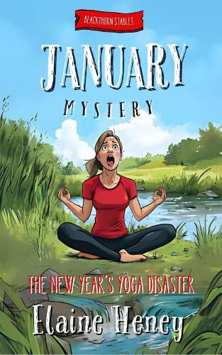 Cover image for The New Year's Yoga Disaster | Blackthorn Stables | January Mystery