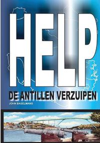 Cover image for Help De Antillen Verzuipen