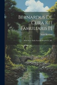 Cover image for Bernardus De Cura Rei Famuliaris [!]