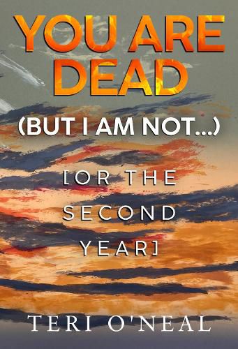 Cover image for You are dead (but I am not...) [or The Second Year]