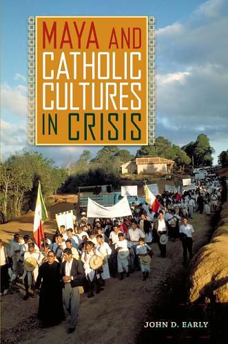 Cover image for Maya and Catholic Cultures in Crisis
