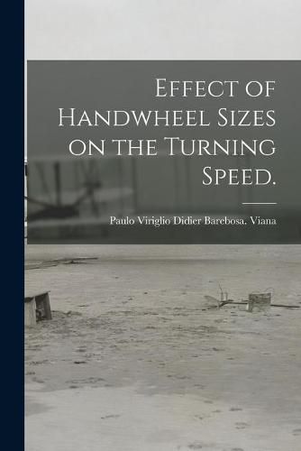 Cover image for Effect of Handwheel Sizes on the Turning Speed.