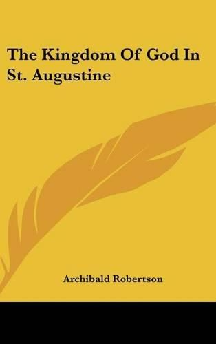 Cover image for The Kingdom of God in St. Augustine